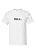 White t-shirt with bold 'WHOREIBLE' print across the chest, featuring a classic crew neck and short sleeves.
