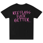Red Flags Fuck Better Pocket T Shirt
