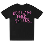 Red Flags Fuck Better Pocket T Shirt