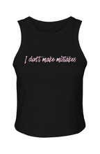 I Dont Make Mistakes Tank