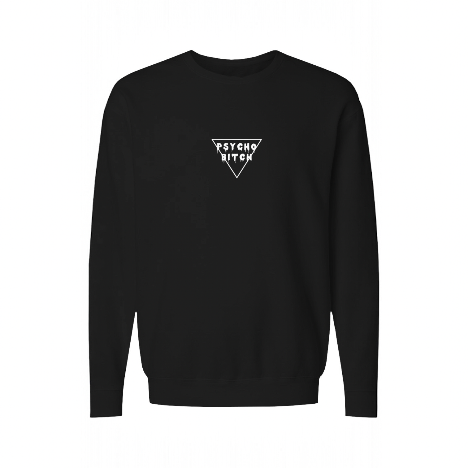 Black fleece crewneck with bold 'PSYCHO BITCH' text, perfect for cozy chaos on the high seas.