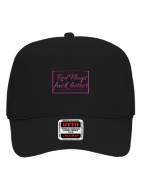 Red Flags Fuck Better Trucker Hat