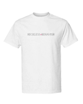 Reckless Behavior Tee