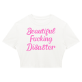 beautiful F*cking Disaster Cropped T-Shirt