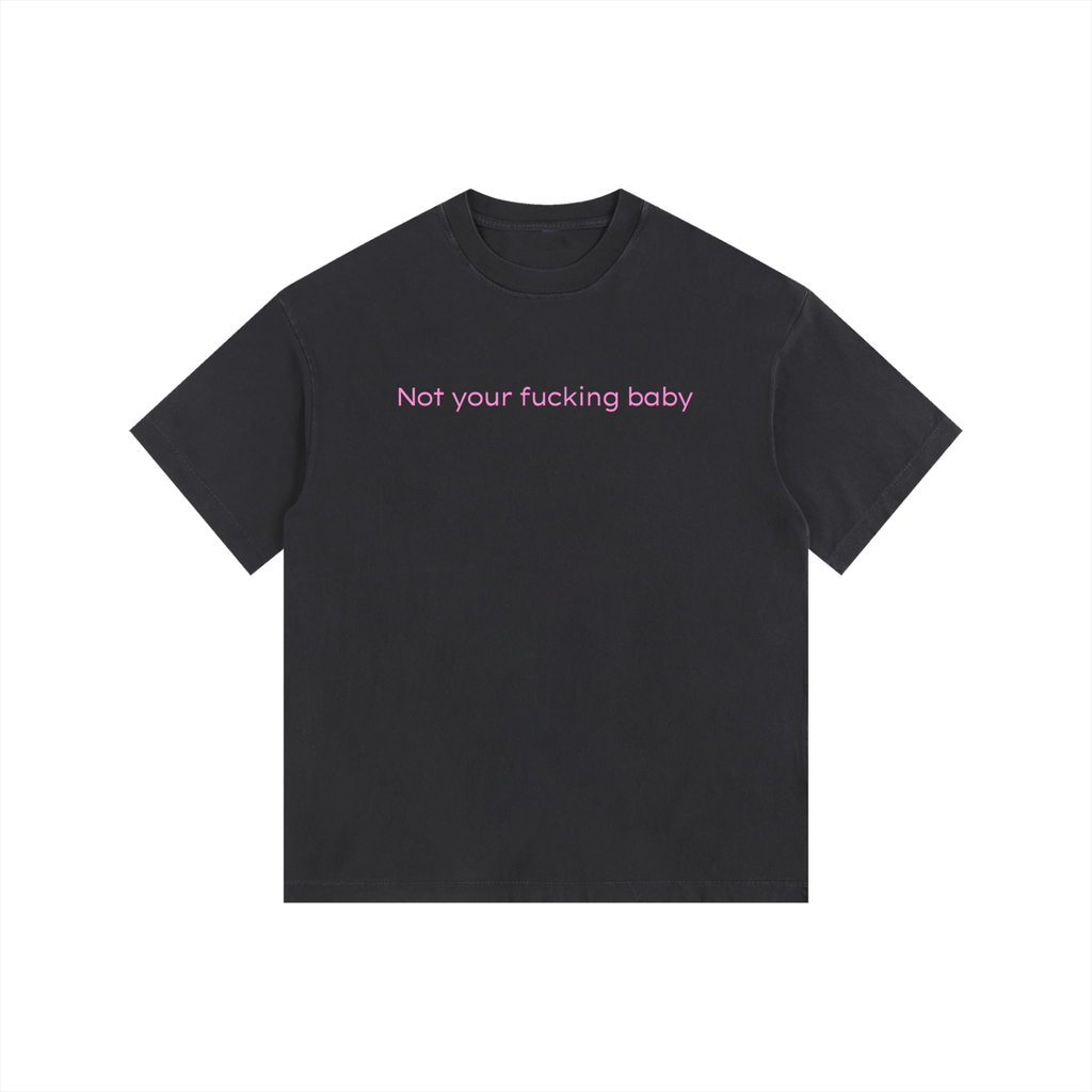 Not your baby Oversized Tshirt